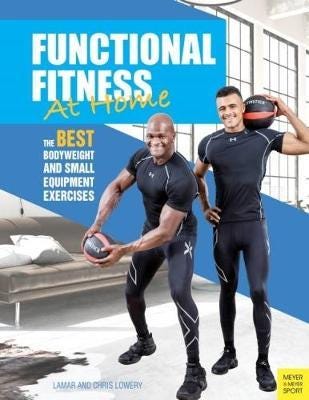 Functional Fitness at Home The Best Bodyweight and Small Equipment Exercises