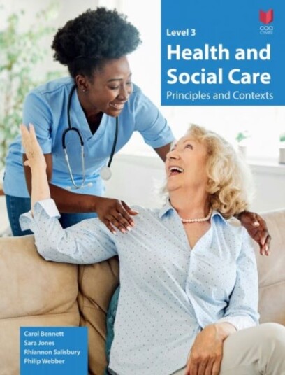 Level 3 Health and Social Care Principles and Contexts Level 3 Health and Social Care Principles and Contexts