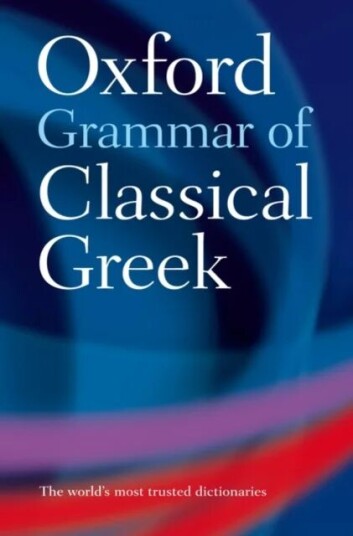 Oxford Grammar Of Classical Greek Av The Late James (Fellow Fellow Wadham College Oxford) Morwood Oxford Grammar Of Classical Greek Av The Late James (Fellow Fellow Wadham College Oxford) Morwood