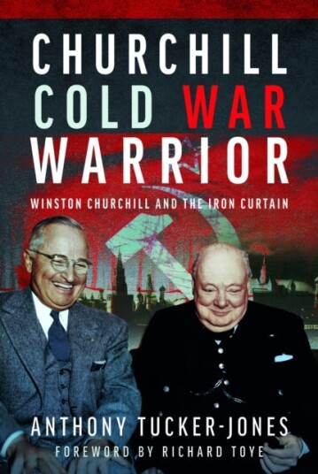 Churchill Cold War Warrior Winston Churchill and the Iron Curtain