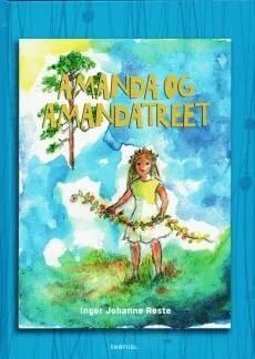 Amanda Og Amandatreet Av Inger Johanne Røste Amanda Og Amandatreet Av Inger Johanne Røste