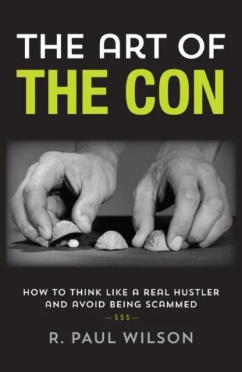 The Art Of The Con Av R. Paul Wilson