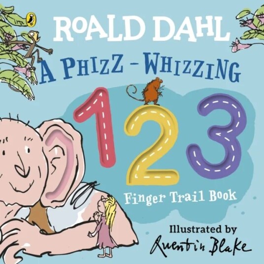 Roald Dahl: A Phizz-Whizzing 123 Finger Trail Book Av Roald Dahl