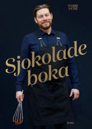 Sjokoladeboka Av Sverre Sætre Sjokoladeboka Av Sverre Sætre
