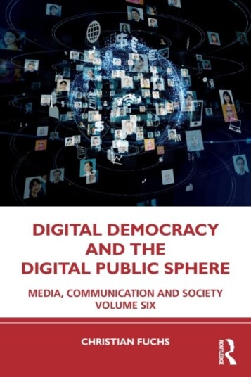 Digital Democracy And The Digital Public Sphere Av Christian (Paderborn University Germany) Fuchs