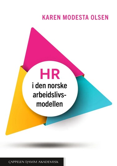 Hr I Den Norske Arbeidslivsmodellen Av Karen Modesta Olsen