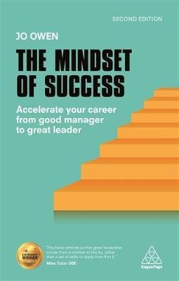 The Mindset of Success Accelerate Your Career from Good Manager to Great Leader