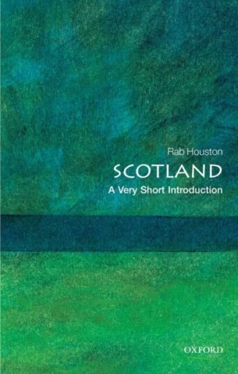 Scotland: A Very Short Introduction Av Rab (Professor Of Modern History University Of St. Andrews) Houston