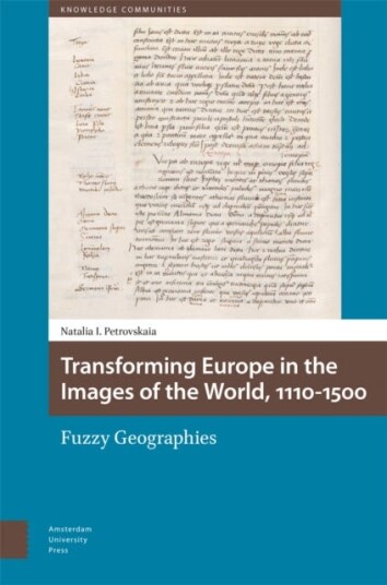 Transforming Europe in the Images of the World, 11101500 Fuzzy Geographies