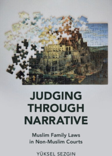 Judging Through Narrative Muslim Family Laws in NonMuslim Courts
