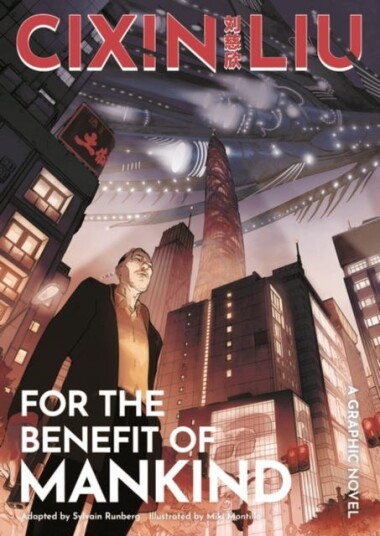 Cixin Liu'S For The Benefit Of Mankind Av Sylvain Runberg
