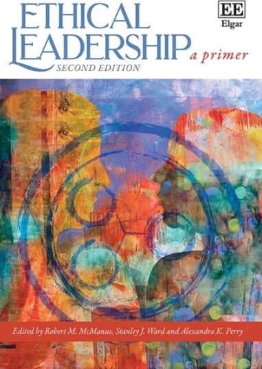 Ethical Leadership A Primer: Second Edition