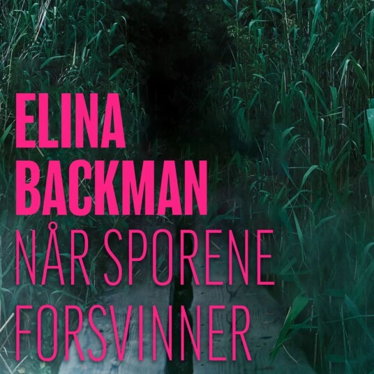 Når Sporene Forsvinner Av Elina Backman
