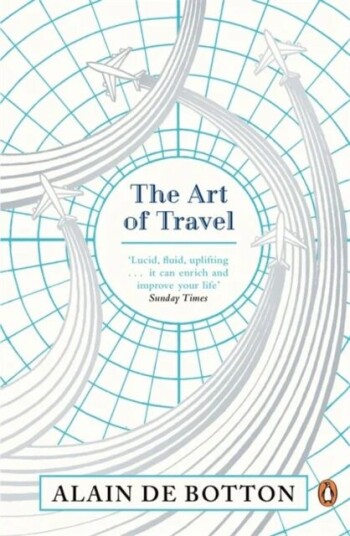 The Art Of Travel Av Alain De Botton