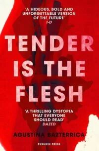Tender Is The Flesh Av Agustina Bazterrica Tender Is The Flesh Av Agustina Bazterrica