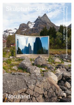Skulpturlandskap Nordland = Artscape Nordland : Presentation Of An International Art Collection Crea Skulpturlandskap Nordland = Artscape Nordland : Presentation Of An International Art Collection Crea