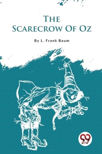 The Scarecrow of Oz The Scarecrow of Oz