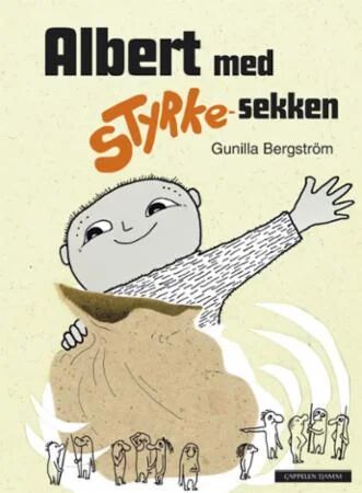 Albert Med Styrke-Sekken Av Gunilla Bergström