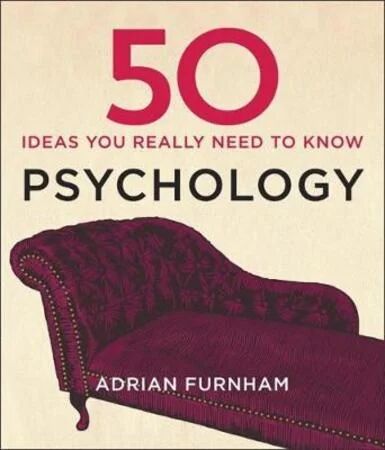 50 Psychology Ideas You Really Need To Know Av Adrian Furnham