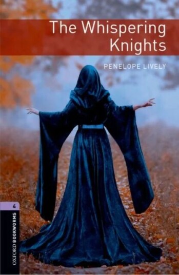 Oxford Bookworms Library: Level 4:: The Whispering Knights Av Penelope Lively Oxford Bookworms Library: Level 4:: The Whispering Knights Av Penelope Lively