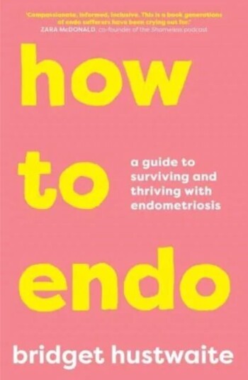 How to Endo av Bridget (A&U ANZ author) Hustwaite