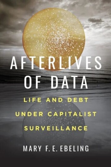 Afterlives Of Data Av Mary F.E. Ebeling