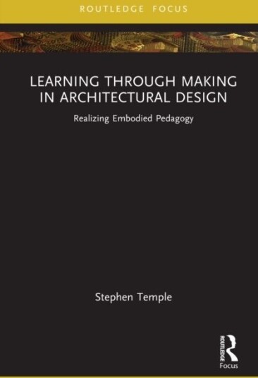 Learning through Making in Architectural Design
