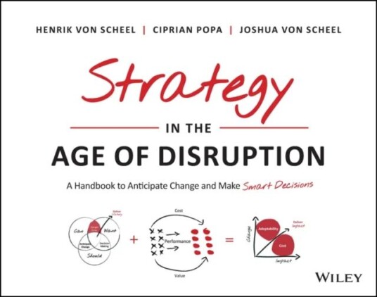 Strategy In The Age Of Disruption Av Henrik Von Scheel