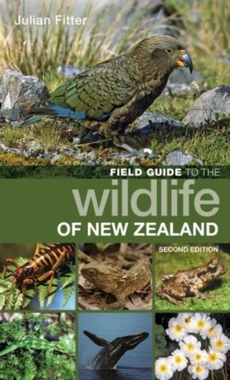 Field Guide to the Wildlife of New Zealand Field Guide to the Wildlife of New Zealand