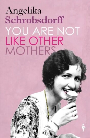 You Are Not Like Other Mothers Av Angelika Schrobsdorff