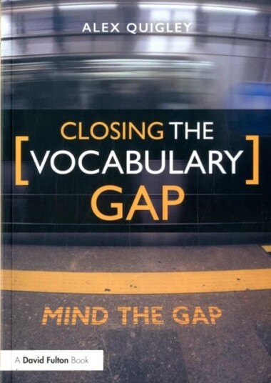 Closing The Vocabulary Gap Av Alex (Huntington School Uk) Quigley