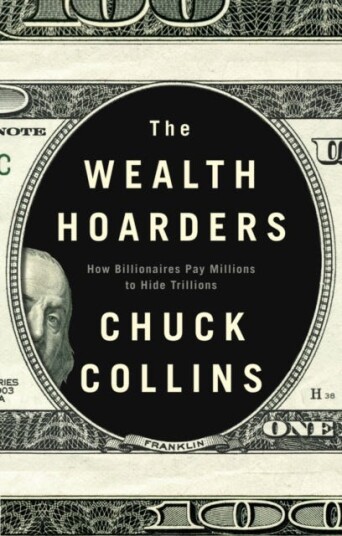 The Wealth Hoarders Av Chuck Collins