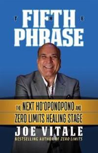 The Fifth Phrase Av Joe Vitale
