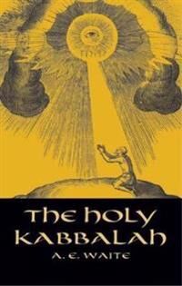 A.E.Waite The Holy Kabbalah