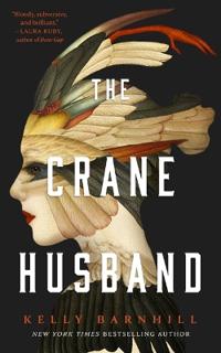The Crane Husband Av Kelly Barnhill