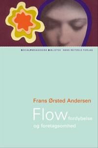 Andersen Frans Ørsted Flow og fordybelse