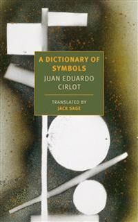 A Dictionary Of Symbols Av Juan Eduardo Cirlot