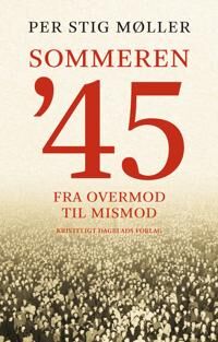Møller Per Stig Sommeren ‘45 Møller Per Stig Sommeren ‘45