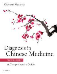 Diagnosis In Chinese Medicine Av Giovanni (Acupuncturist And Medical Herbalist Uk Maciocia, Nanjing University Of Traditional Chinese Medicine Nanjing