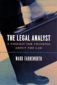 The Legal Analyst - A Toolkit For Thinking About The Law Av Ward Farnsworth