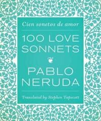 One Hundred Love Sonnets Av Pablo Neruda One Hundred Love Sonnets Av Pablo Neruda