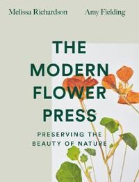 The Modern Flower Press Av Melissa Richardson, Amy Fielding