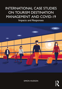 International Case Studies On Tourism Destination Management And Covid-19 Av Simon Hudson