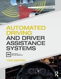 Automated Driving And Driver Assistance Systems Av Tom (Technical Consultant Institute Of The Motor Industry (Imi) Uk) Denton