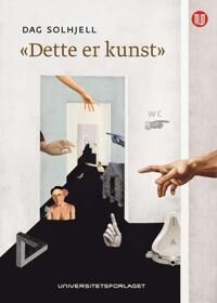 Dette Er Kunst Av Dag Solhjell