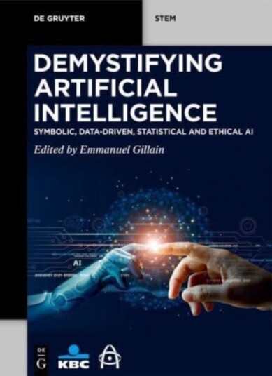 Demystifying Artificial Intelligence Symbolic, DataDriven, Statistical and Ethical AI