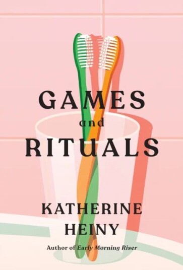 Games And Rituals Av Katherine Heiny