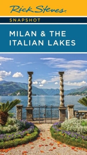 Rick Steves Snapshot Milan & the Italian Lakes Sixth Edition