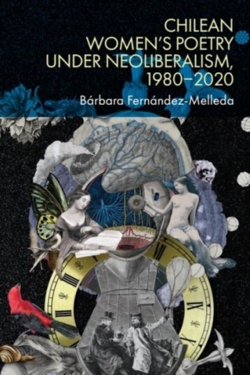 Chilean Women’s Poetry under Neoliberalism 1980–2020