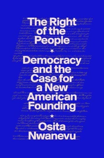 The Right of the People Democracy and the Case for a New American Founding The Right of the People Democracy and the Case for a New American Founding